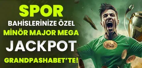 SPOR BAHİSLERİNİZE ÖZEL MEGA JACKPOT!
